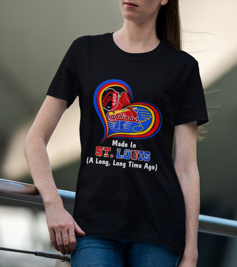 Made In St Louis Cardinals And Blues Heart A Long Long Time Ago T-Shirt