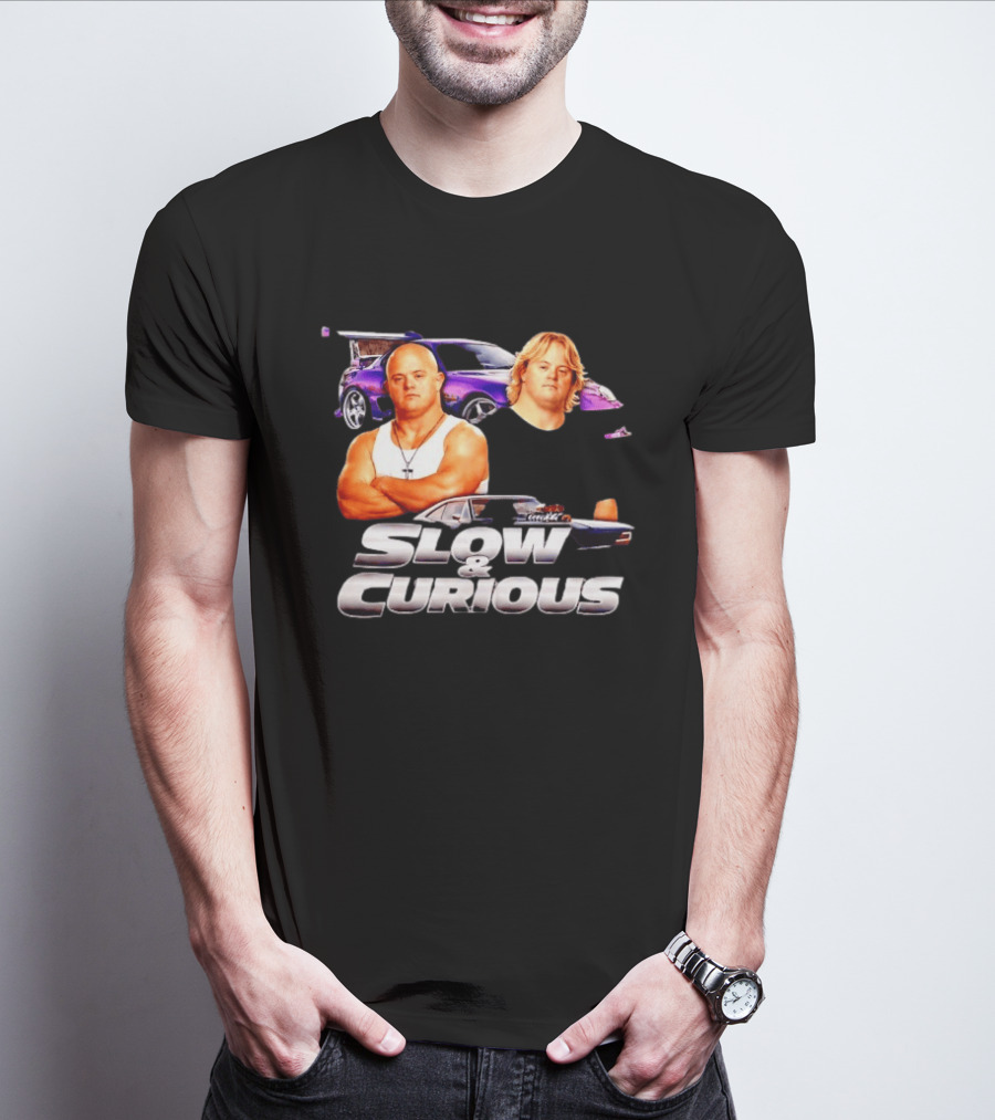 Slow And Curious Funny Car Movie Parody Racing T-Shirt