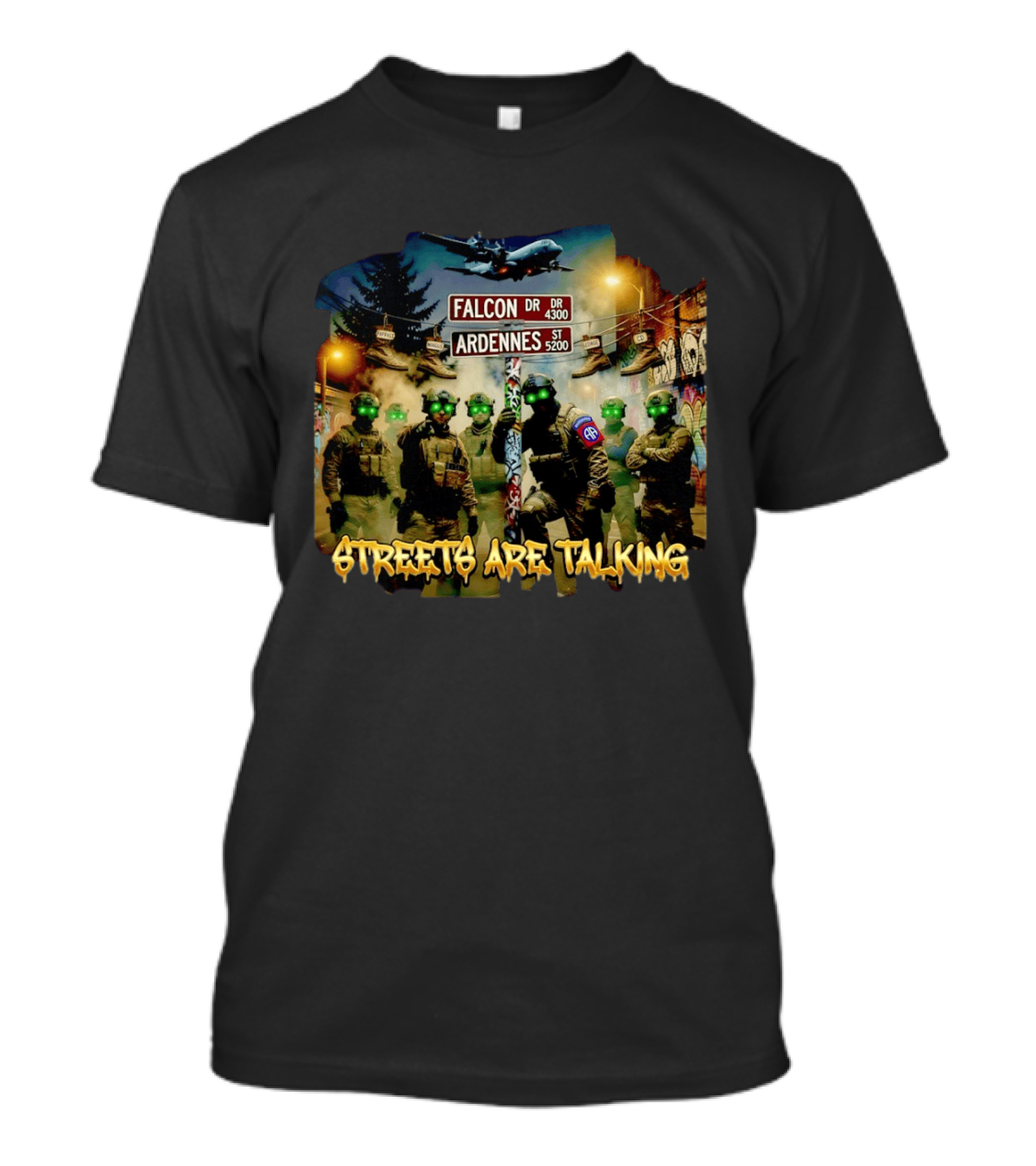 Falcon Ardennes Streets Are Talking Military Tactical Soldiers T-Shirt