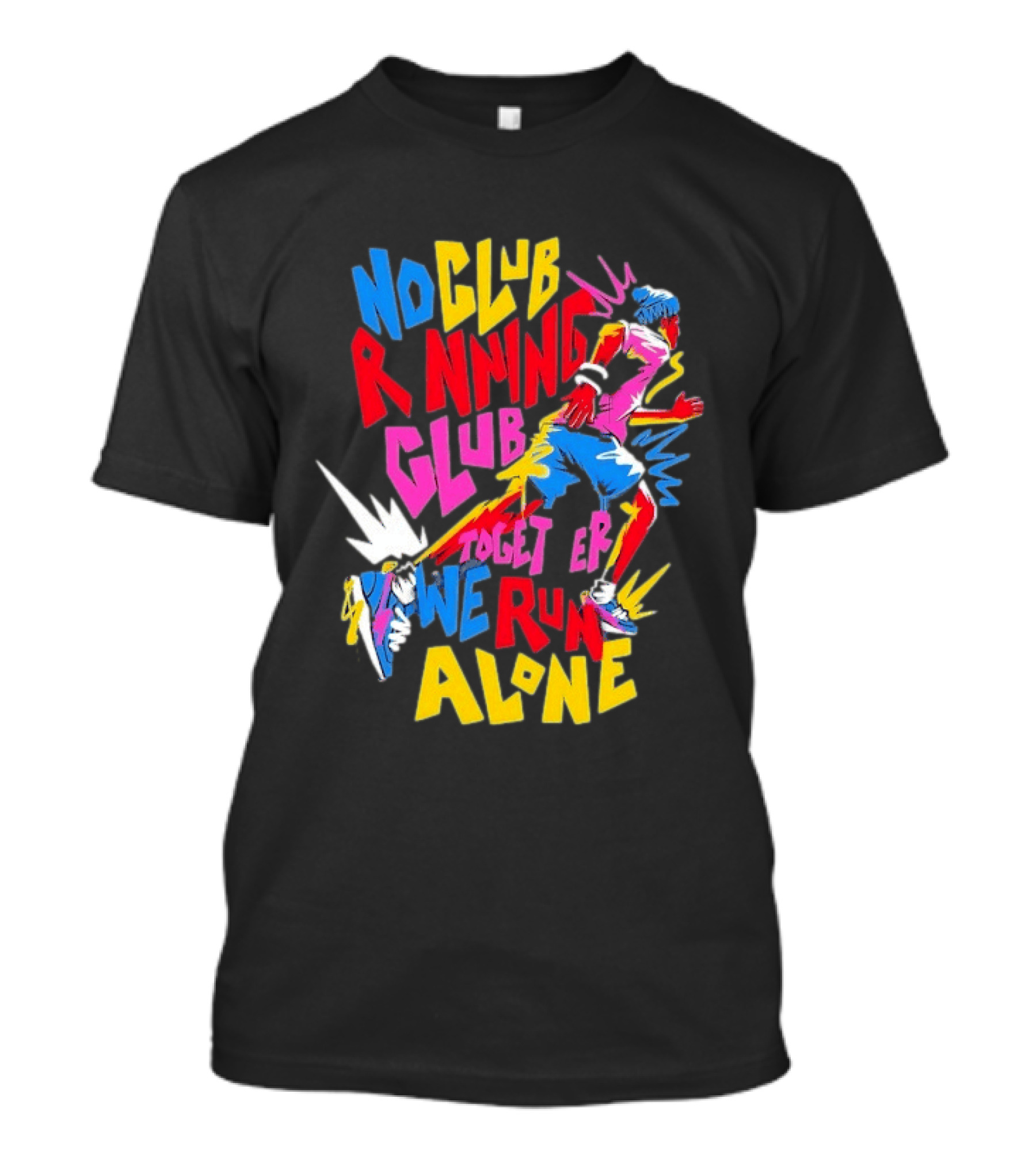 No Club Running Club Together We Run Alone Colorful Sprinting Motivation T-Shirt