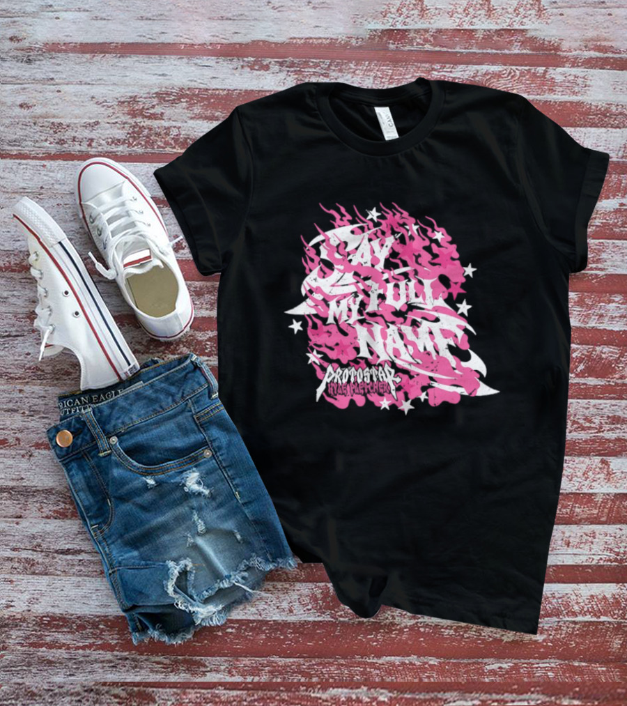 Kyle Fletcher Protostar Say My Full Name Stars And Flames T-Shirt