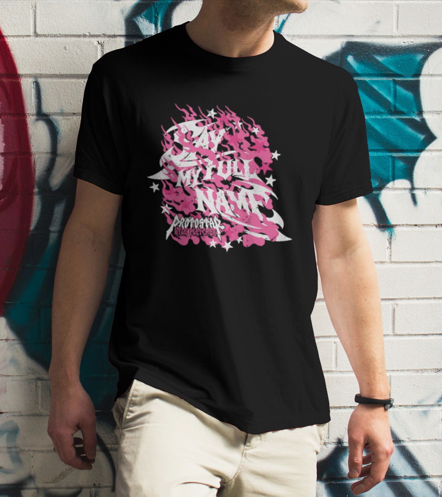 Kyle Fletcher Protostar Say My Full Name Stars And Flames T-Shirt