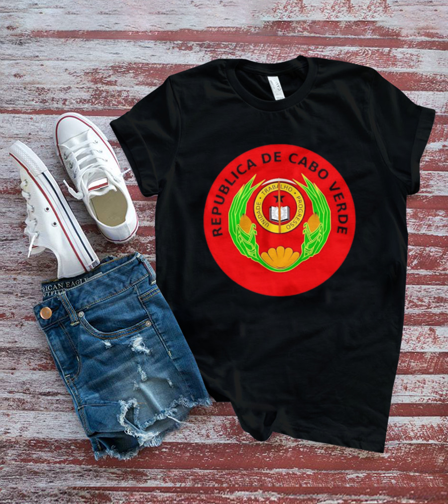 Republica De Cabo Verde Unidade Trabalho Progresso T-Shirt