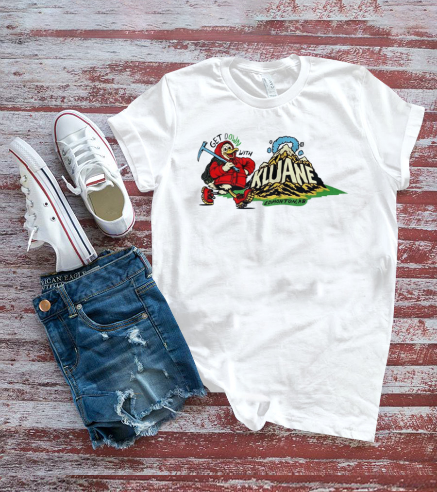 Get Down With Kluane Duck Edmonton AB T-Shirt