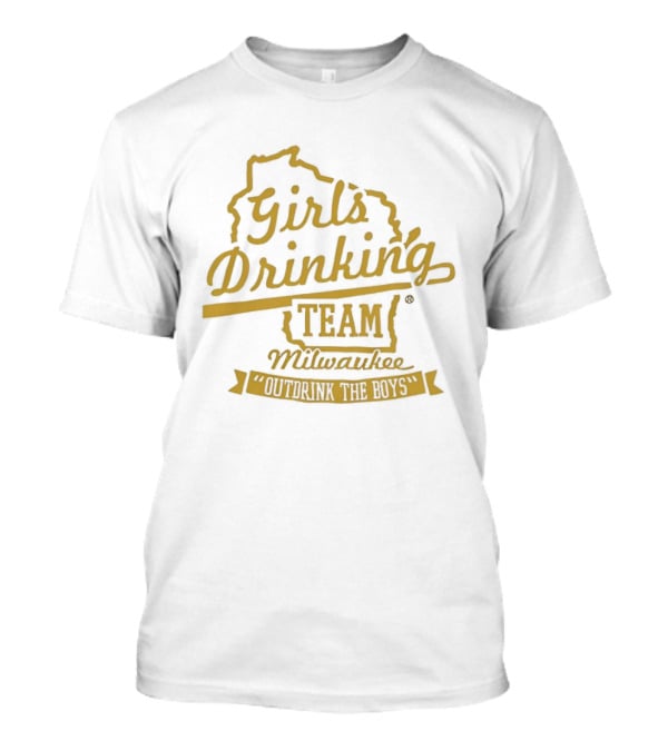 Girl's Drinking Team Milwaukee Wisconsin T-Shirt
