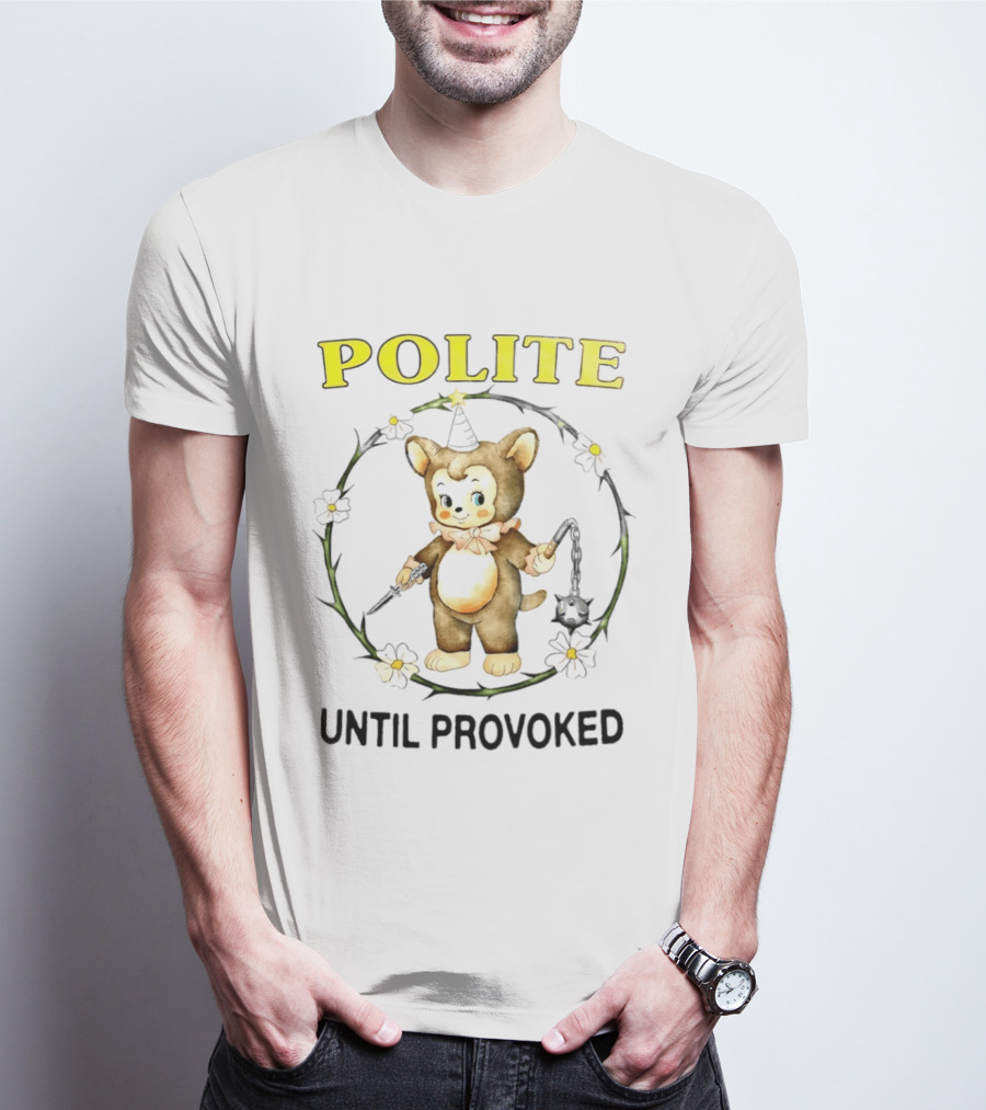 Polite Until Provoked Cute Bear With Weapons T-Shirt