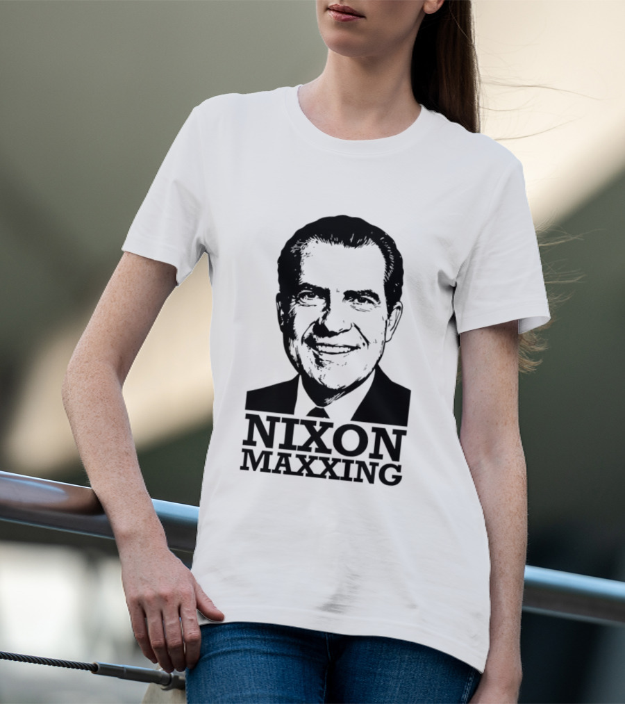Nixon Maxxing Political Meme Richard Nixon T-Shirt