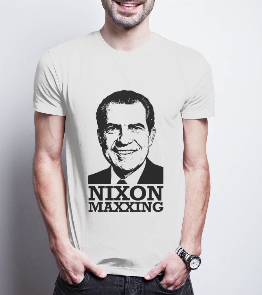 Nixon Maxxing Political Meme Richard Nixon T-Shirt