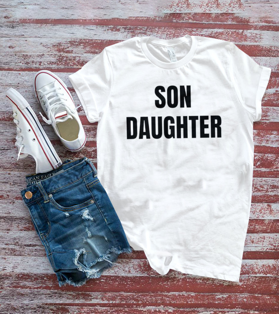 Son Daughter T-Shirt