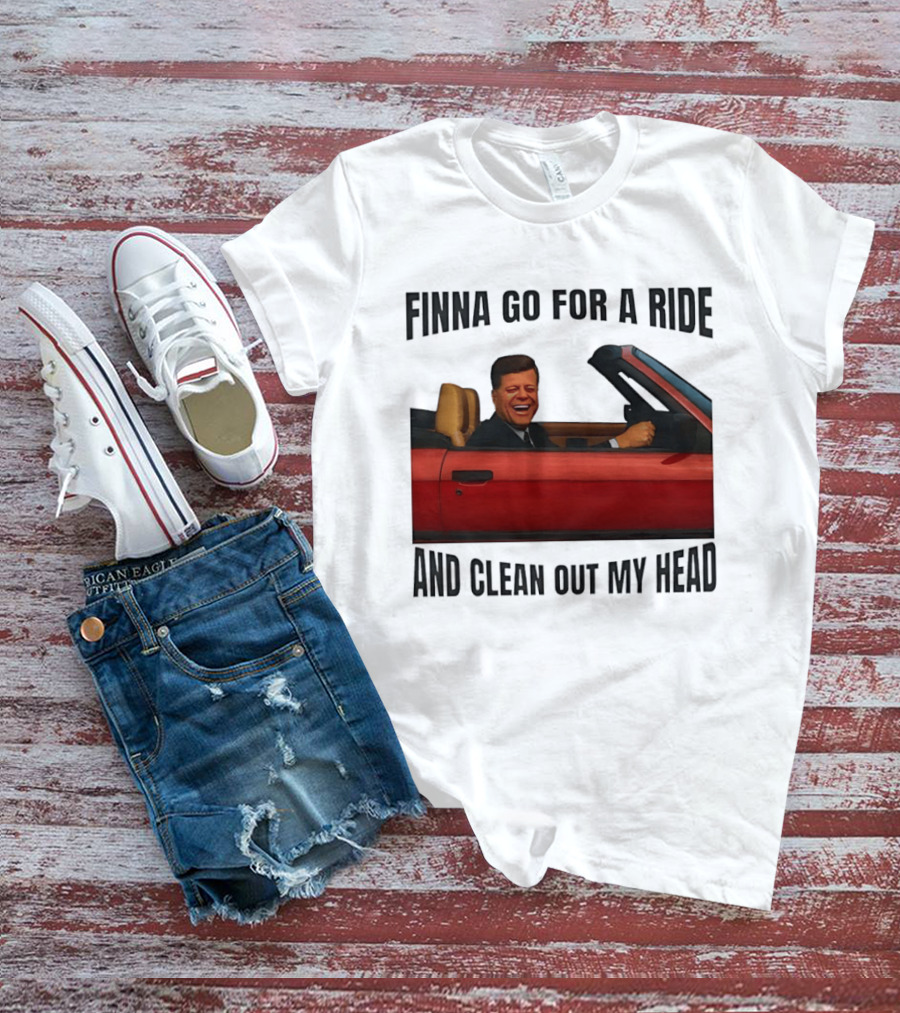 Finna Go For A Ride And Clean Out My Head T-Shirt