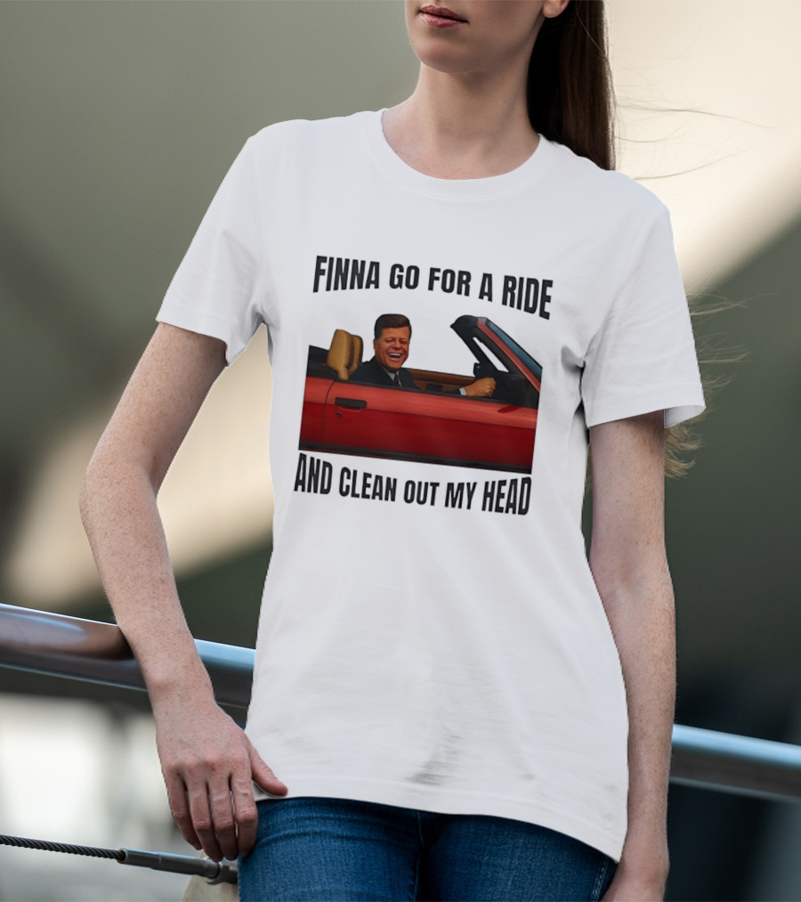 Finna Go For A Ride And Clean Out My Head T-Shirt