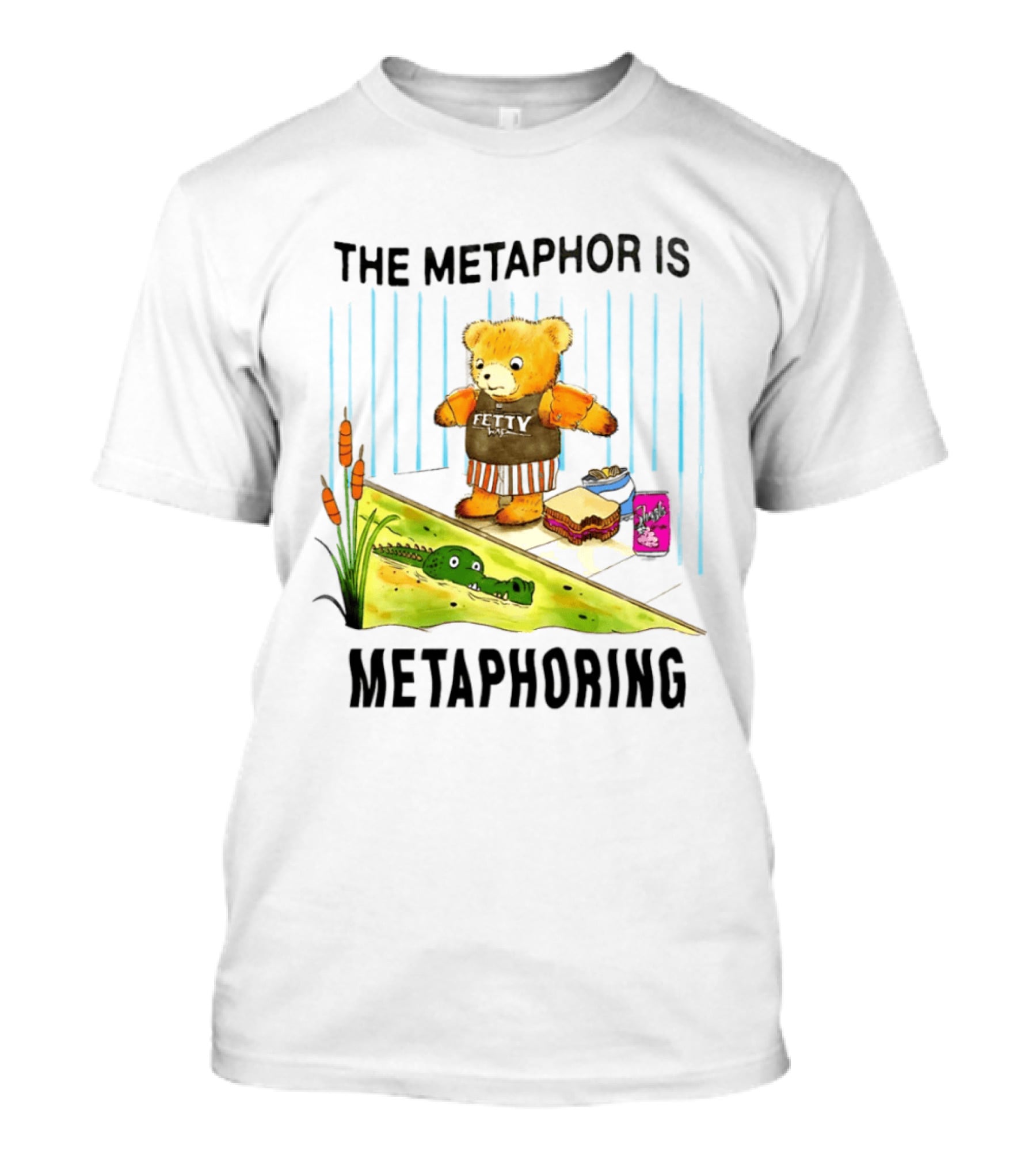 The Metaphor Is Metaphoring Fetty Wap Teddy Bear Alligator Sandwich Cartoon T-Shirt