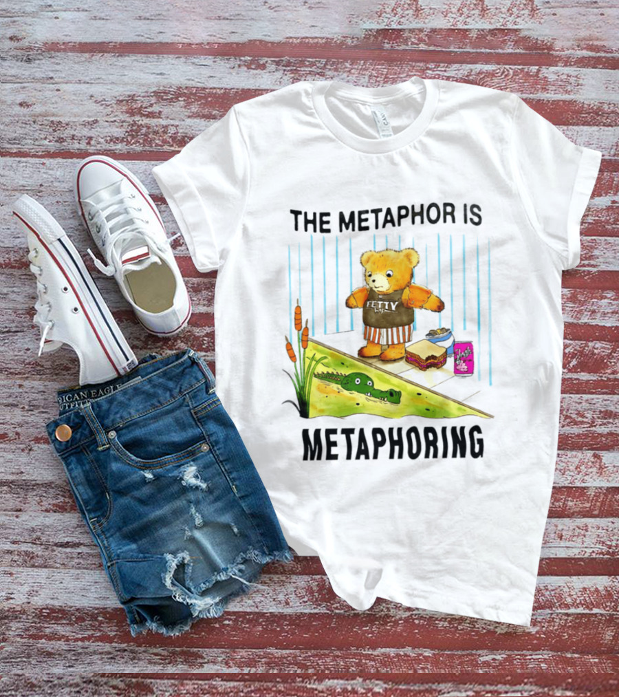 The Metaphor Is Metaphoring Fetty Wap Teddy Bear Alligator Sandwich Cartoon T-Shirt