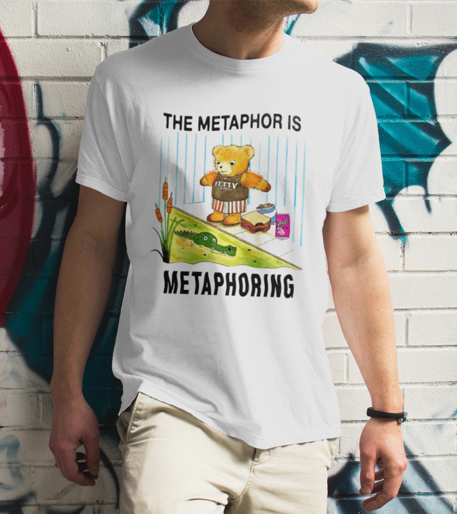The Metaphor Is Metaphoring Fetty Wap Teddy Bear Alligator Sandwich Cartoon T-Shirt