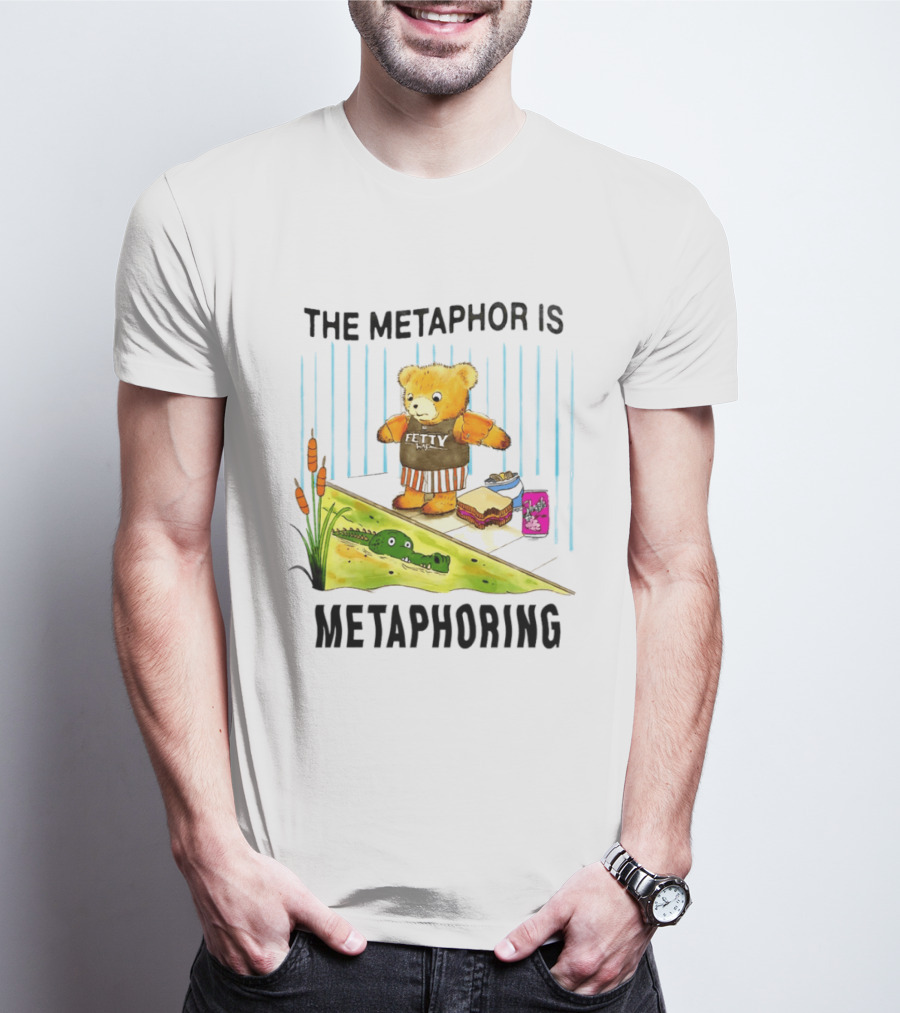 The Metaphor Is Metaphoring Fetty Wap Teddy Bear Alligator Sandwich Cartoon T-Shirt