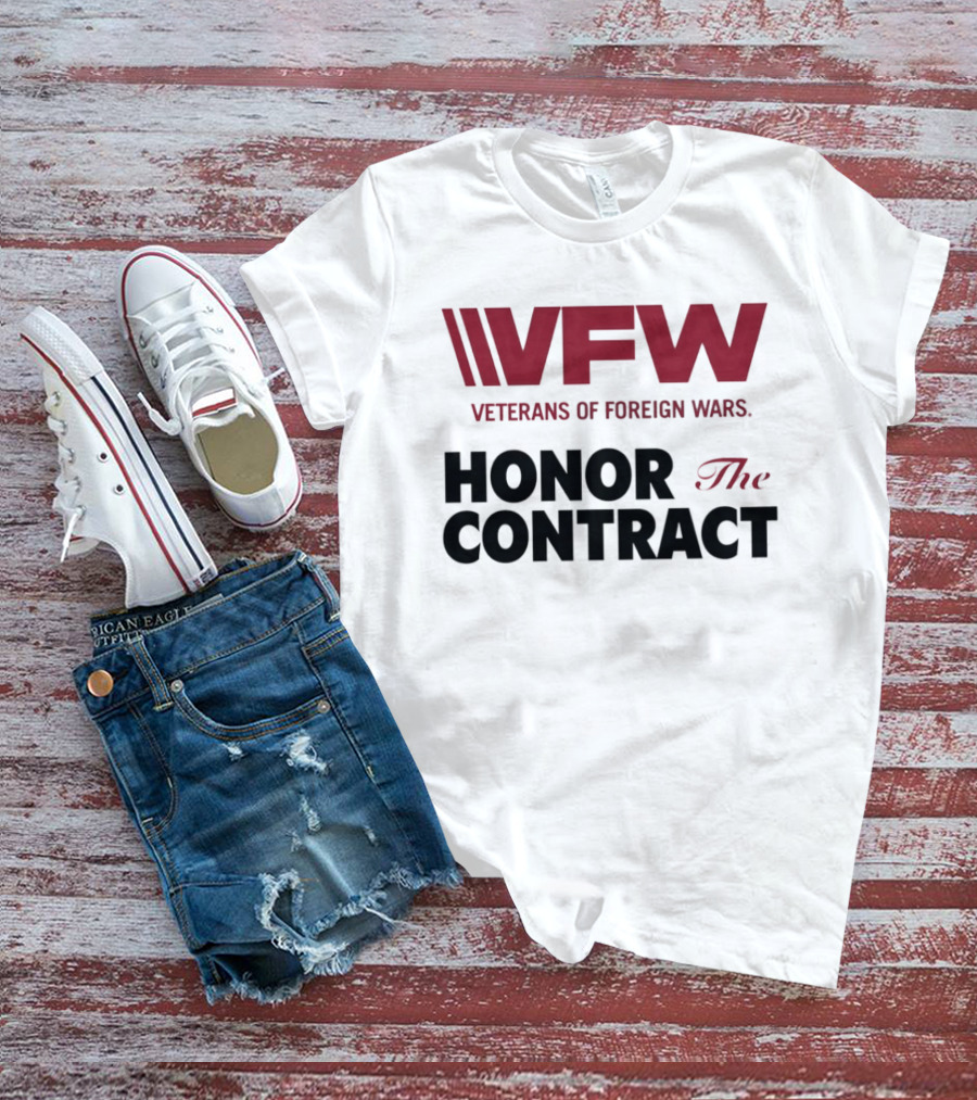 VFW Veterans Of Foreign Wars Honor The Contract Advocacy T-Shirt