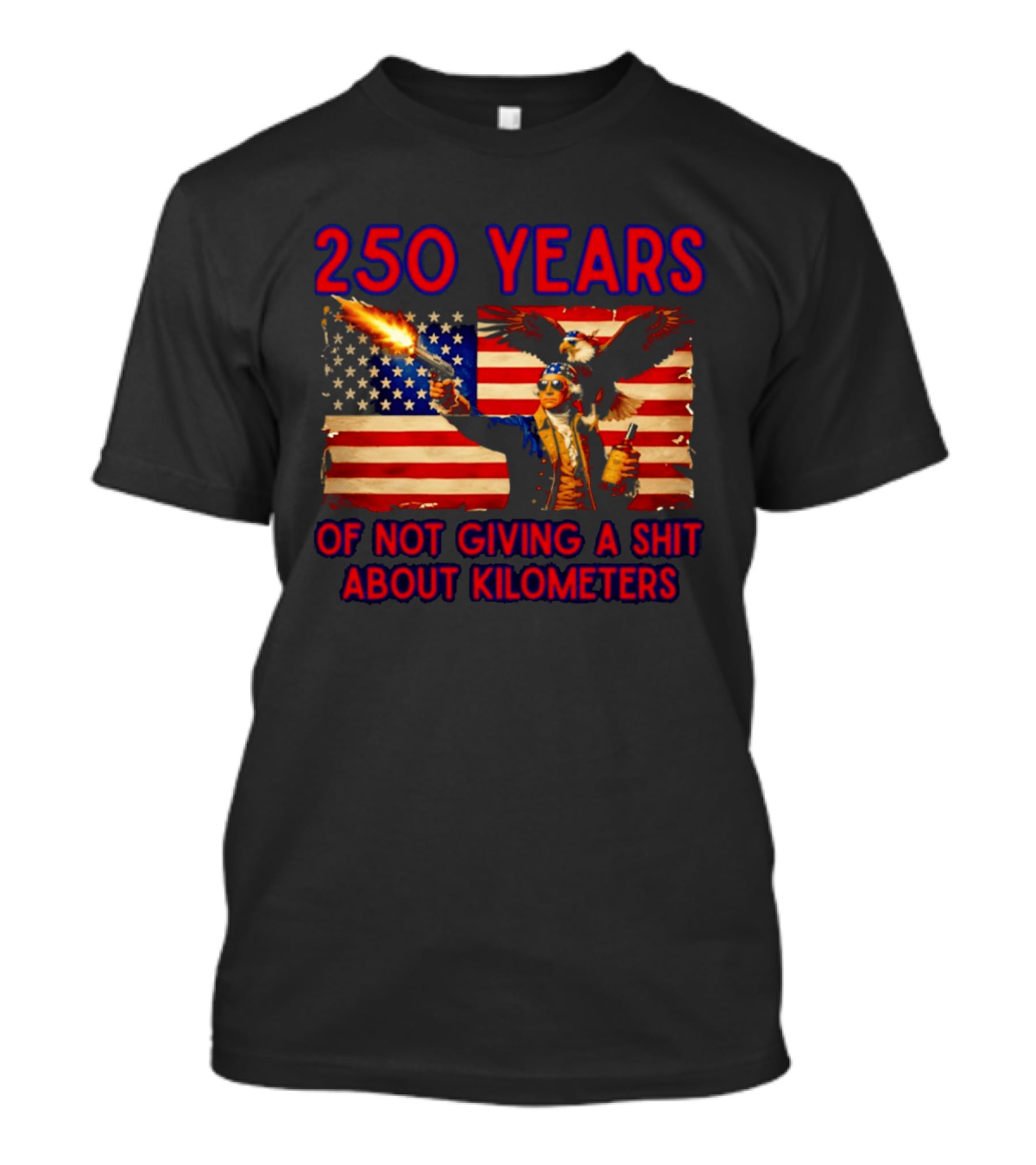 250 Years American Flag Patriotism With Bald Eagle And Firearm T-Shirt