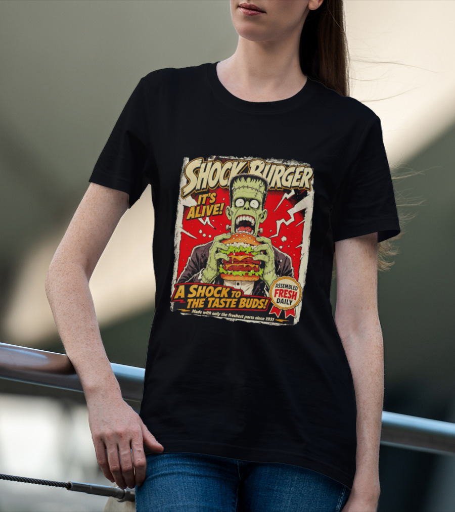 Shock Burger It's Alive Assembled Fresh Daily Since 1931 T-Shirt
