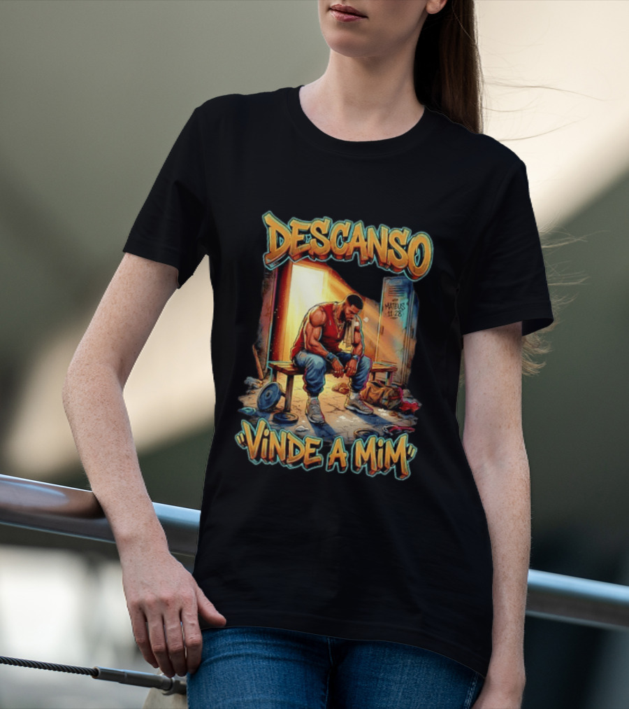 Descanso Vinde A Mim Mateus 11 28 Inspirational T-Shirt