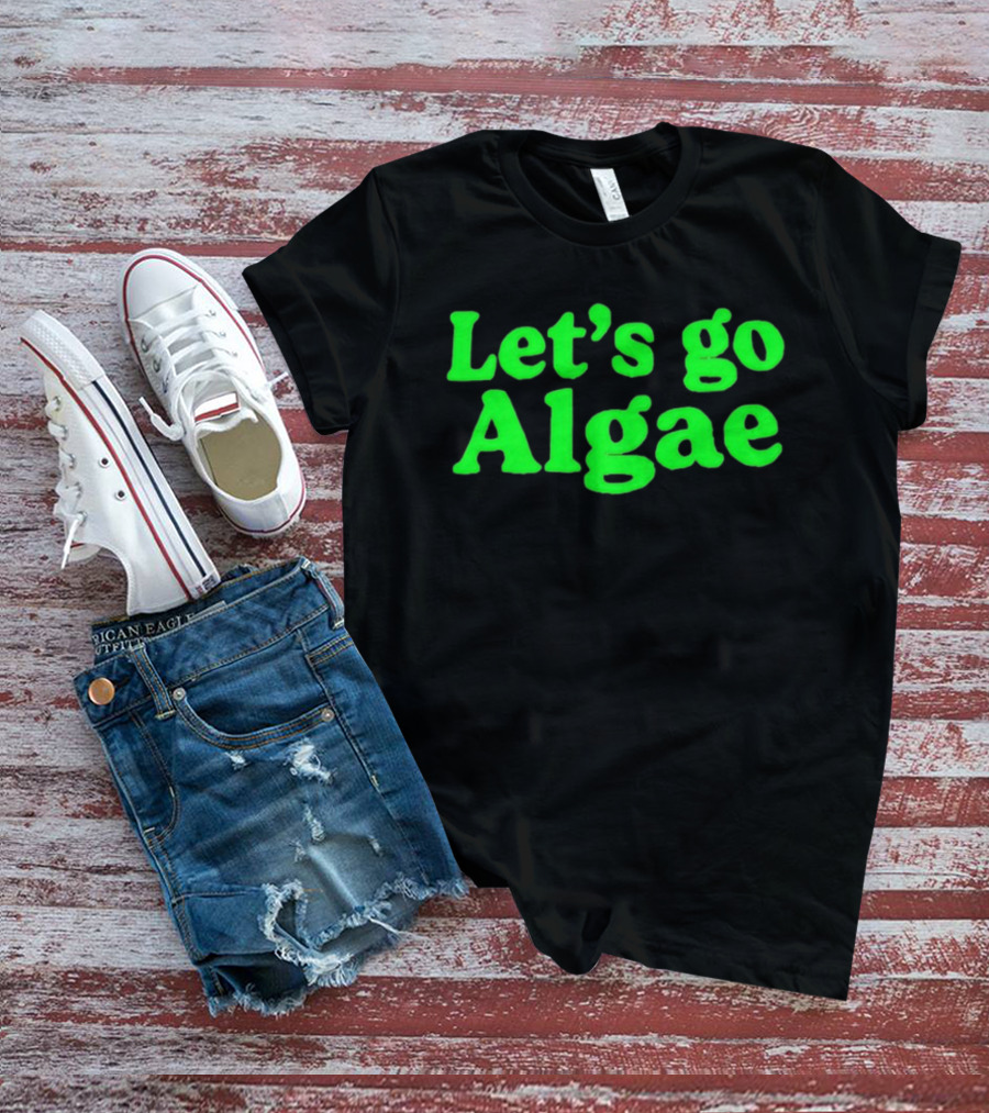 Let's Go Algae Eco Friendly T-Shirt