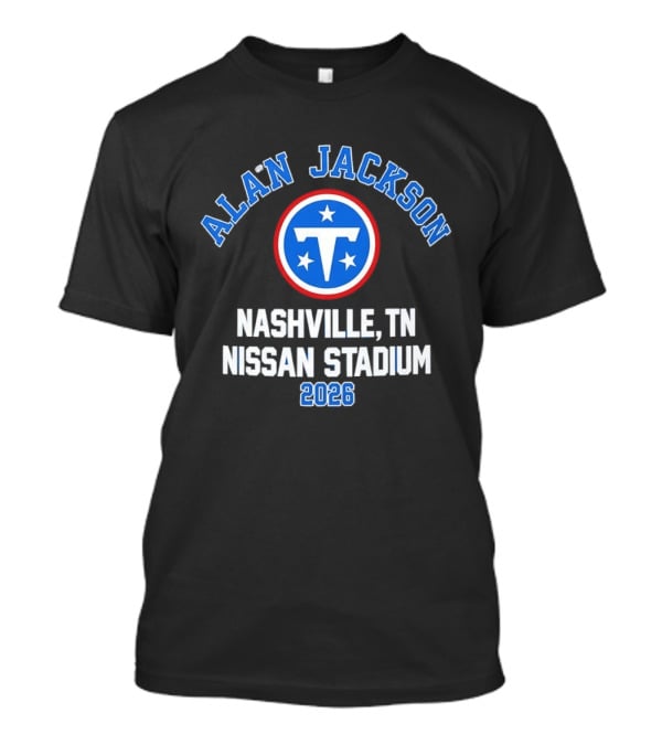 Alan Jackson Tennessee Titans Nissan Stadium Nashville TN 2026 T-Shirt