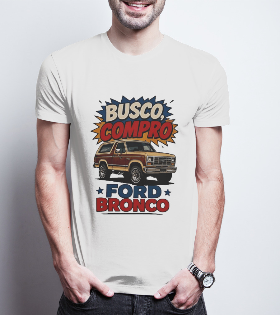 Busco Compro Ford Bronco Truck T-Shirt