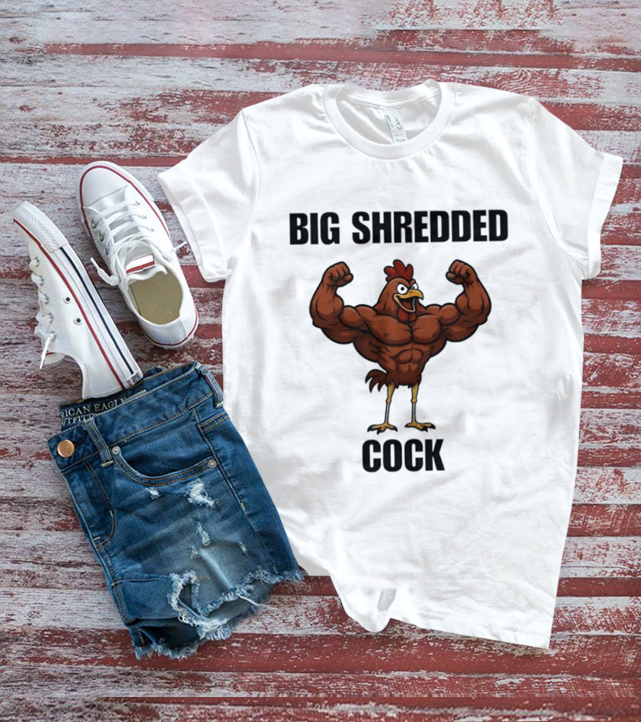 Big Shredded Cock Chicken Gym Buff Muscles T-Shirt