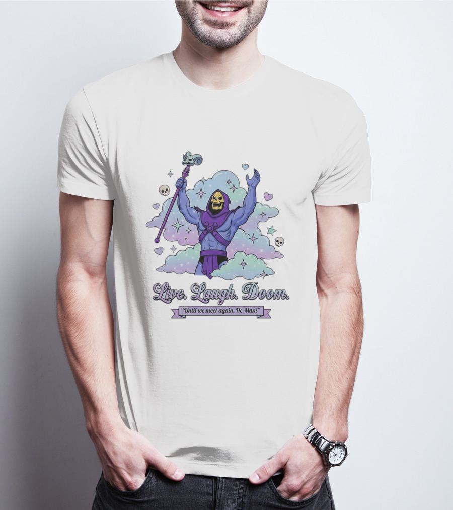 Skeletor Raising Staff Live Laugh Doom Until We Meet Again He Man T-Shirt