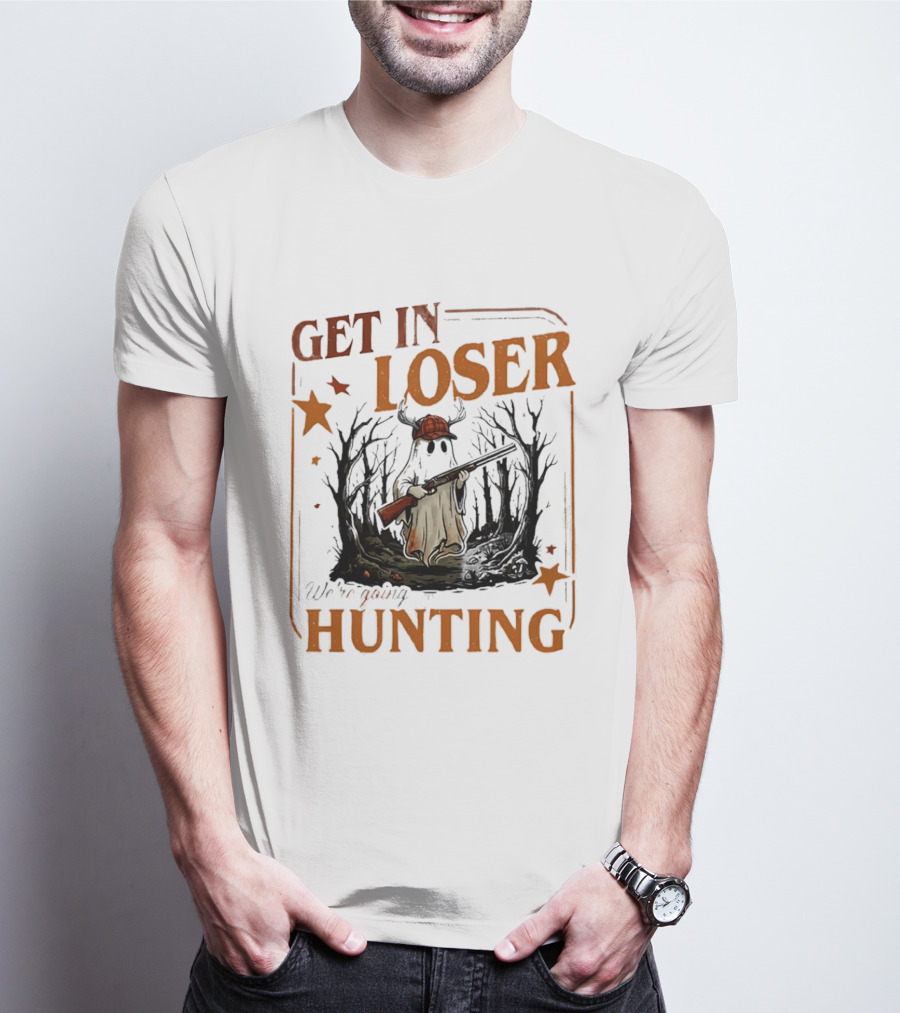 Get In Loser We're Going Hunting Ghost In Forest With Stars And Gun T-Shirt