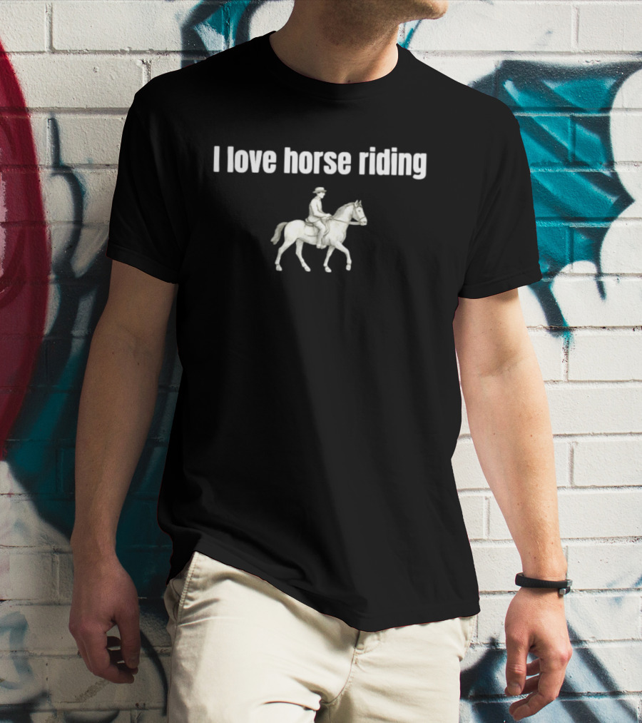 I Love Horse Riding Equestrian Passion T-Shirt