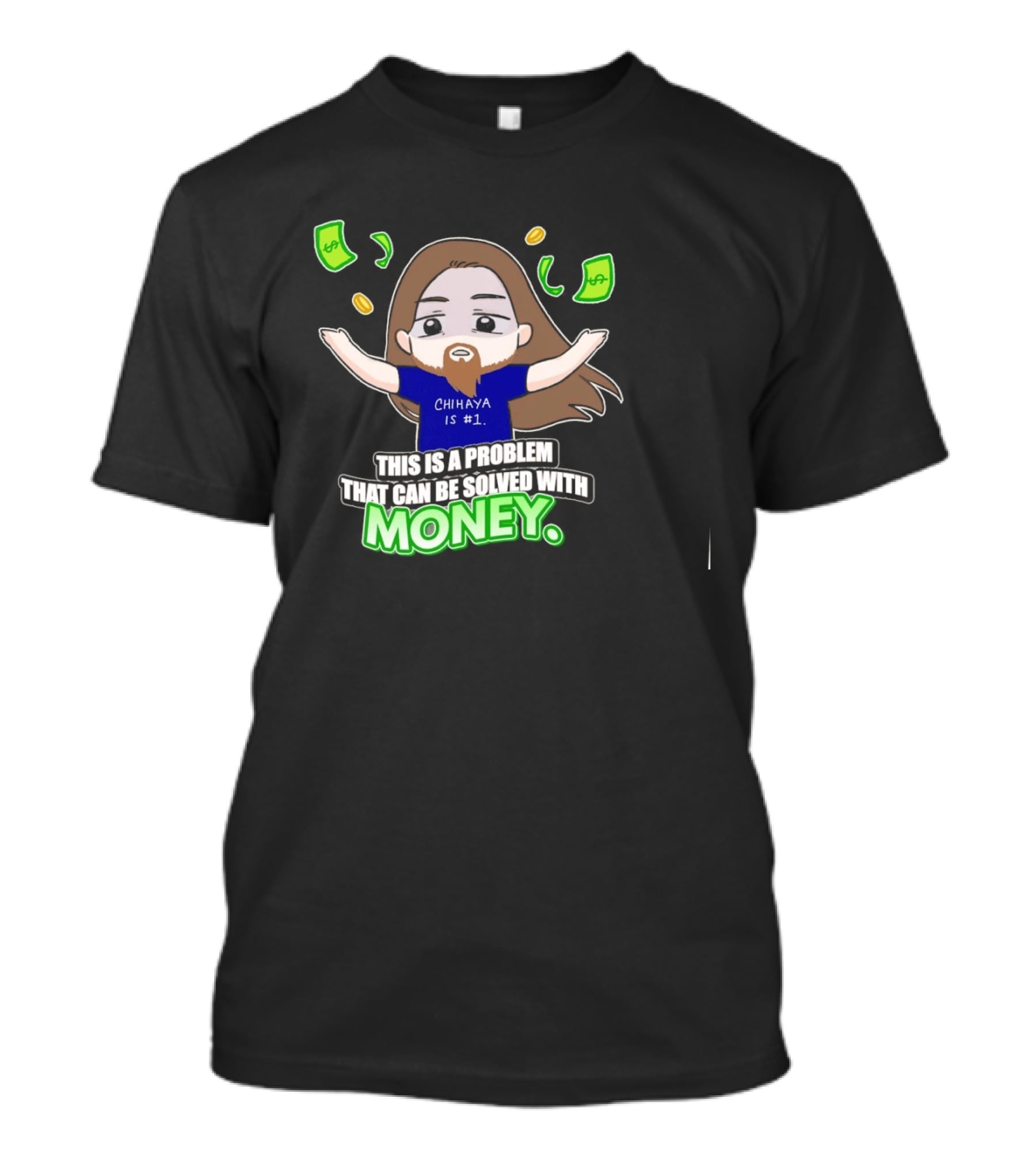 Chihaya Is #1 This Is A Problem That Can Be Solved With Money Dollar Bills And Coins Comic T-Shirt