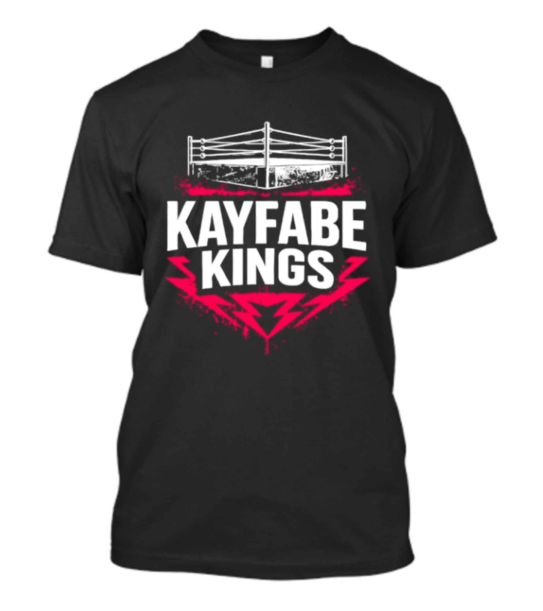 Kayfabe Kings Wrestling Ring WWE AEW Fans T-Shirt
