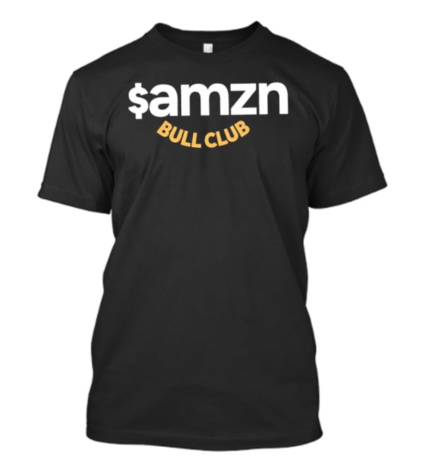 $Amzn Bull Club Amazon Stock Market Investing Traders T-Shirt