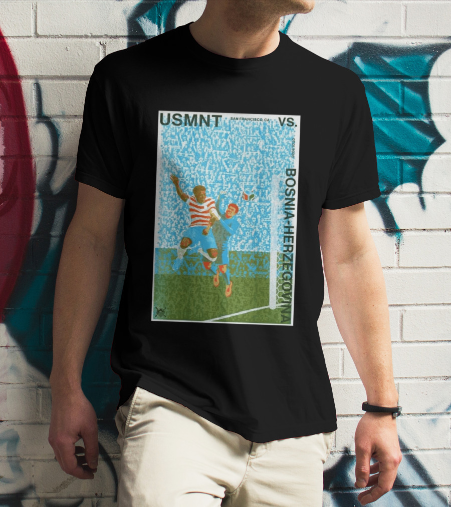 USMNT Vs Bosnia Herzegovina San Francisco July 1 2026 T-Shirt