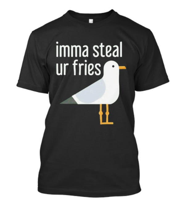Imma Steal Ur Fries Seagull Bird Beach Humor T-Shirt