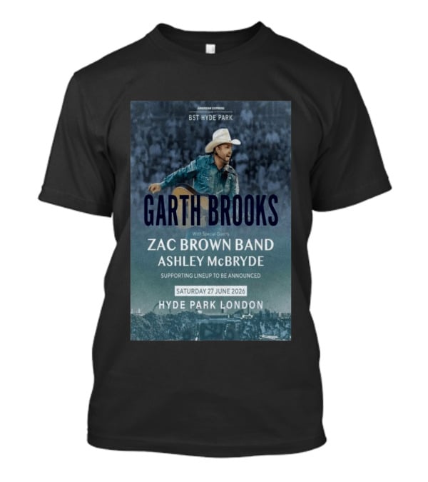 BST Hyde Park Garth Brooks Zac Brown Band Ashley McBryde London June 27 2026 T-Shirt