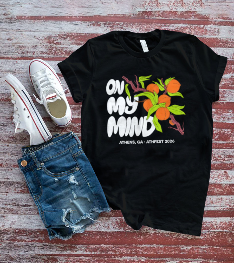 On My Mind Athens GA Athfest 2026 Peaches T-Shirt