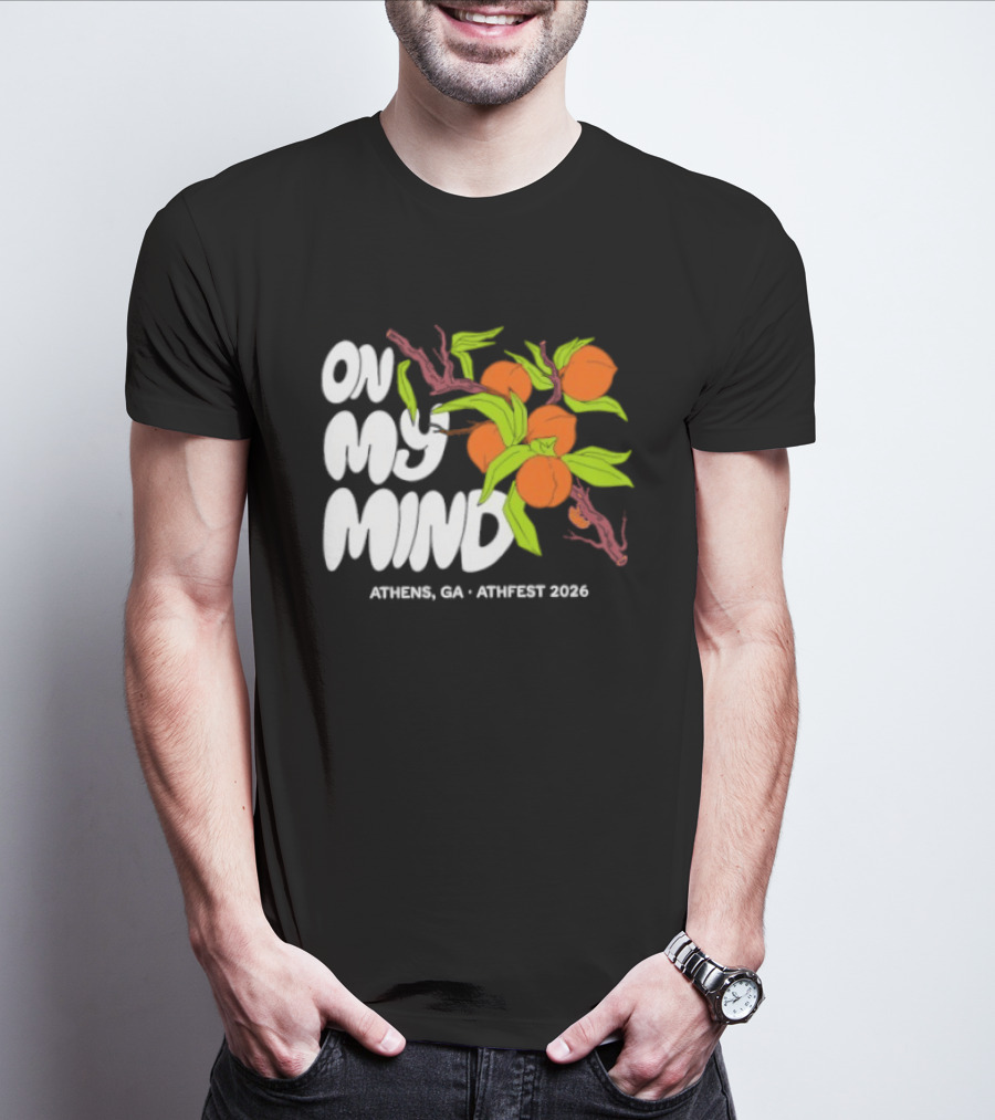 On My Mind Athens GA Athfest 2026 Peaches T-Shirt