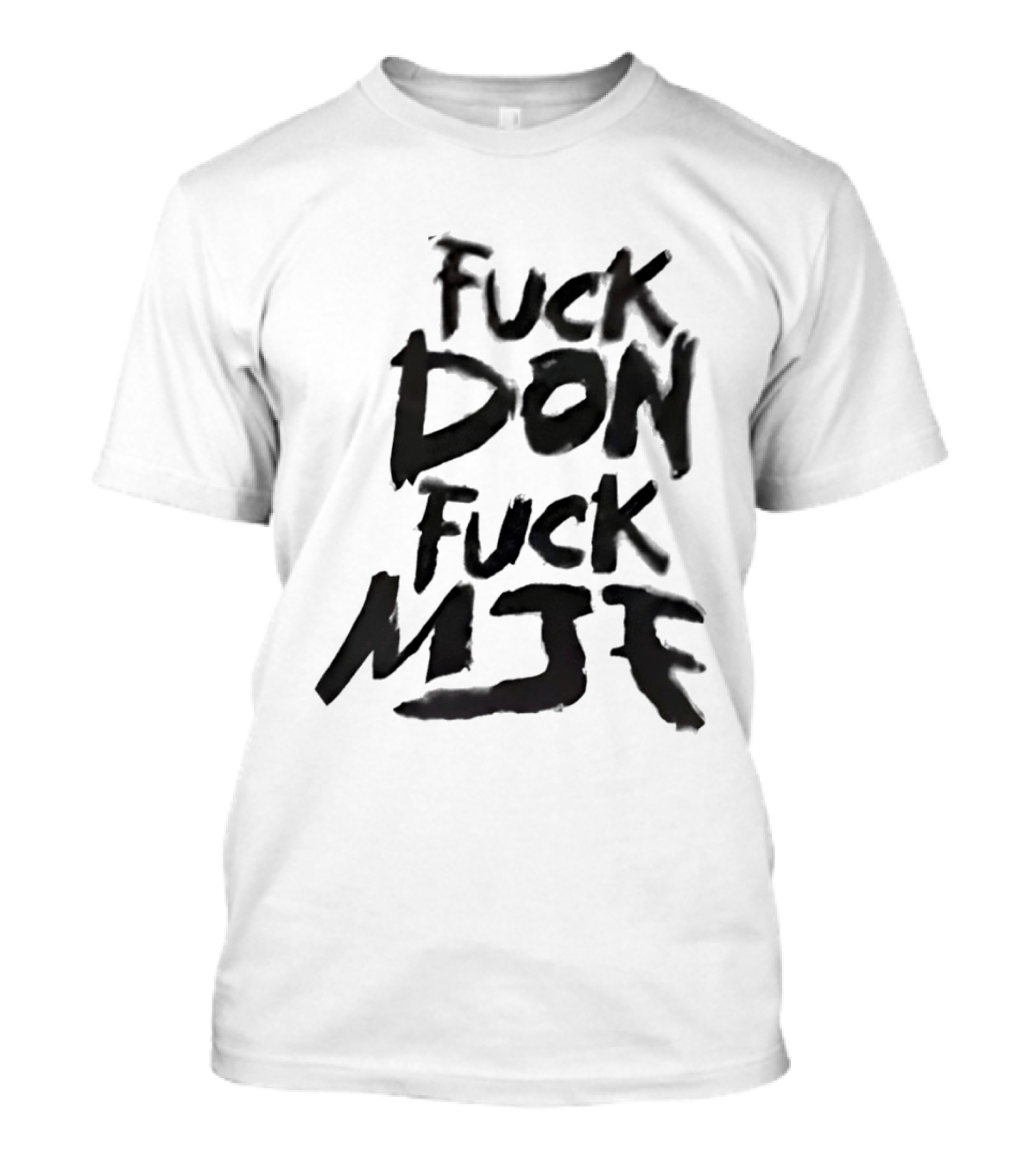 Andrade El Idolo Fuck Don Fuck MJK T-Shirt