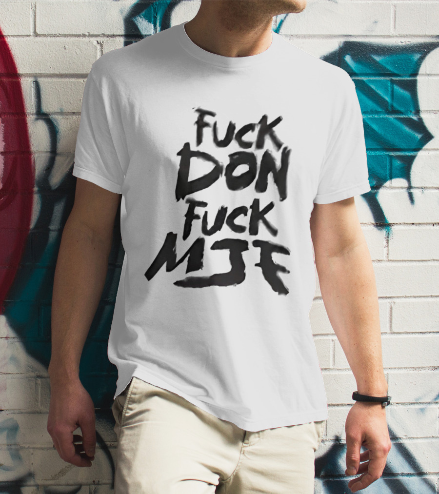 Andrade El Idolo Fuck Don Fuck MJK T-Shirt