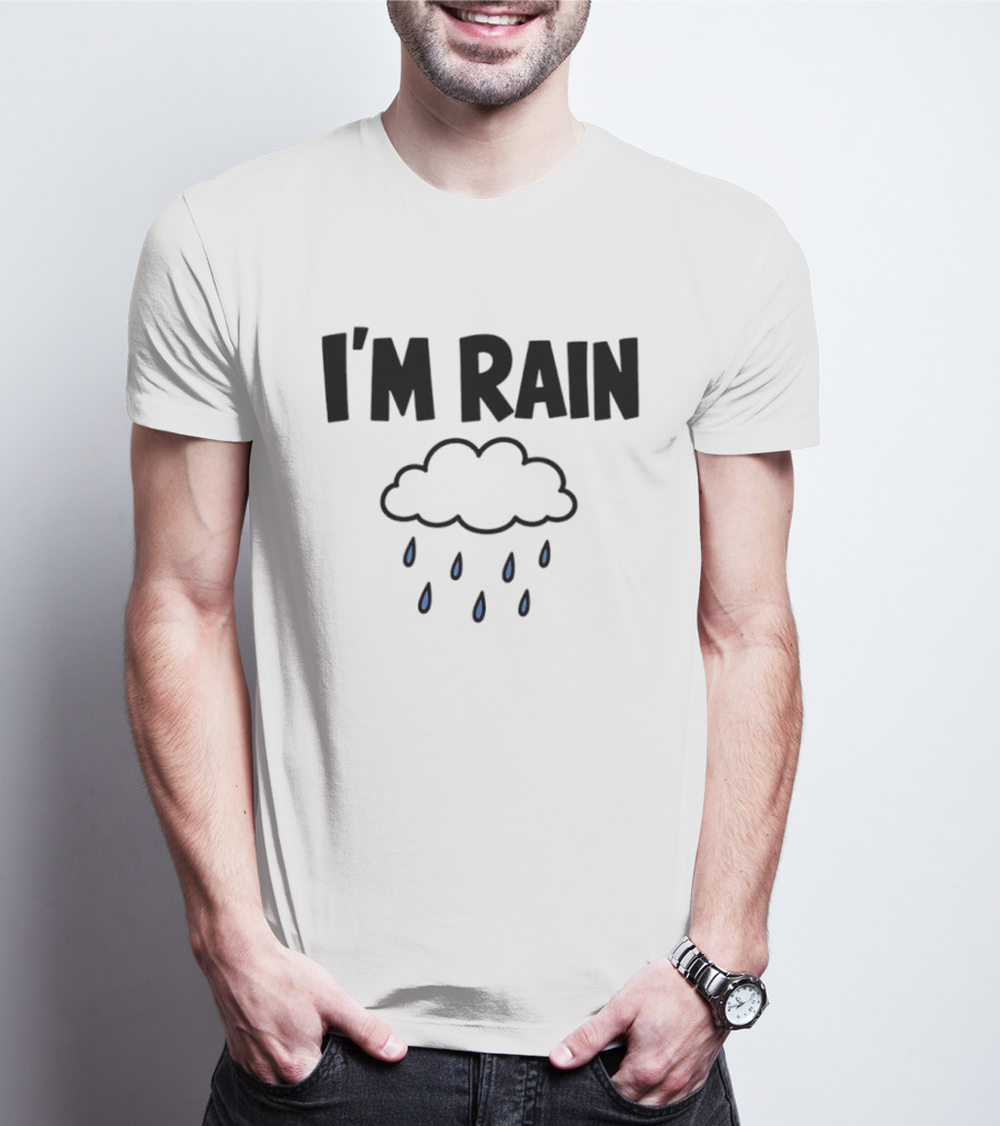 I'm Rain Cloud Weather Pun With Raindrops T-Shirt