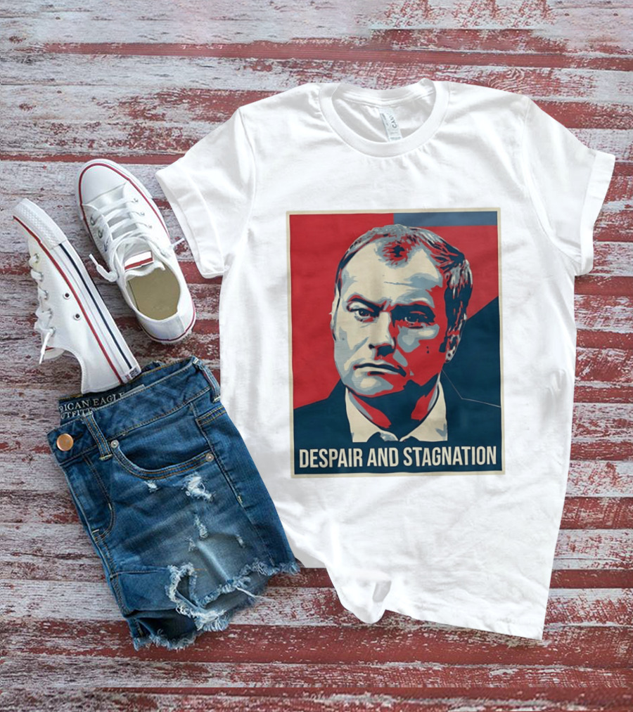 Despair And Stagnation Political T-Shirt