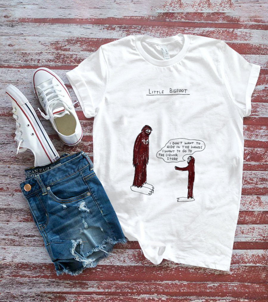 Little Bigfoot I Don't Want To Hide In The Woods Liquor Store Cartoon T-Shirt