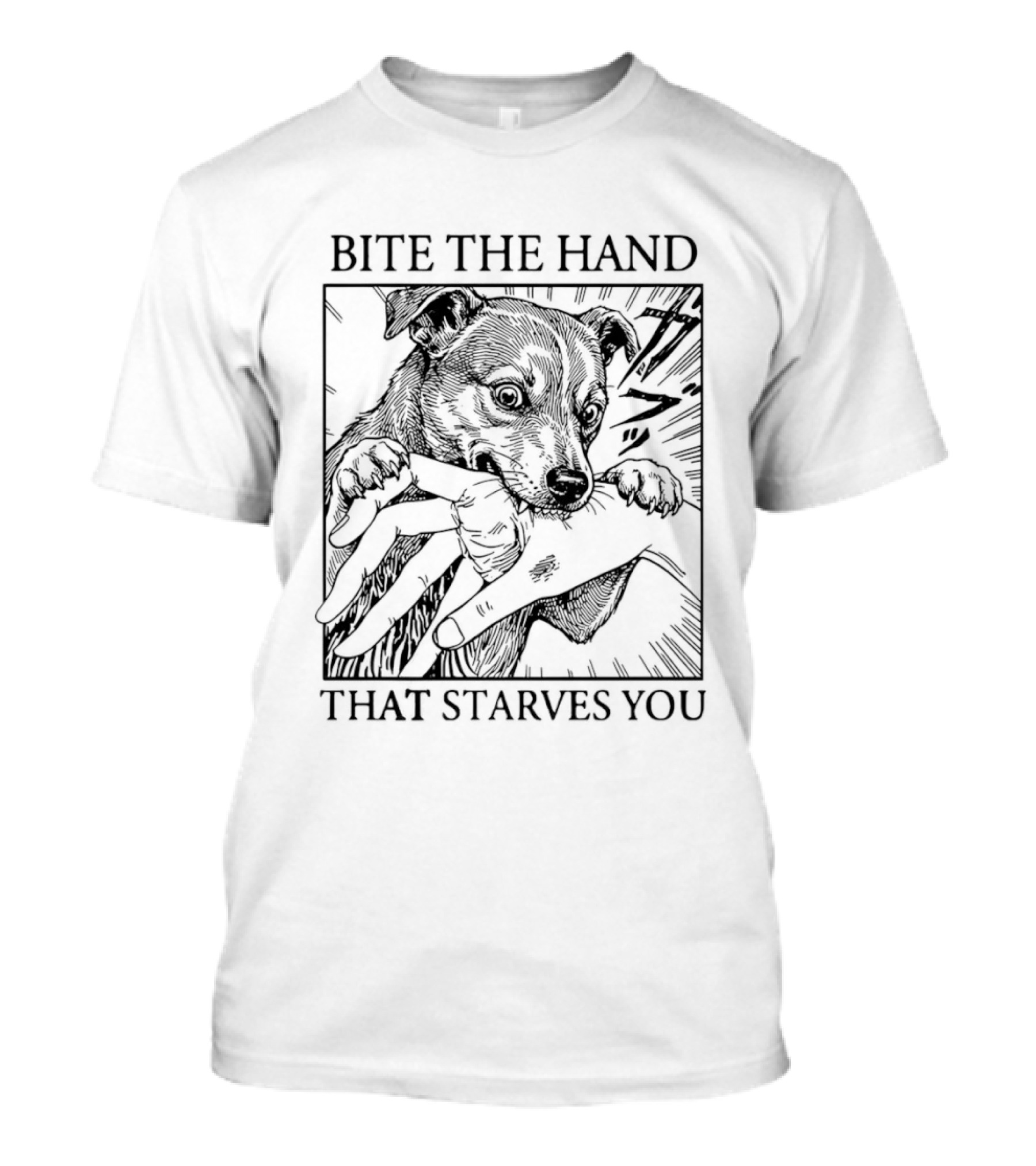 Bite The Hand That Starves You Dog T-Shirt