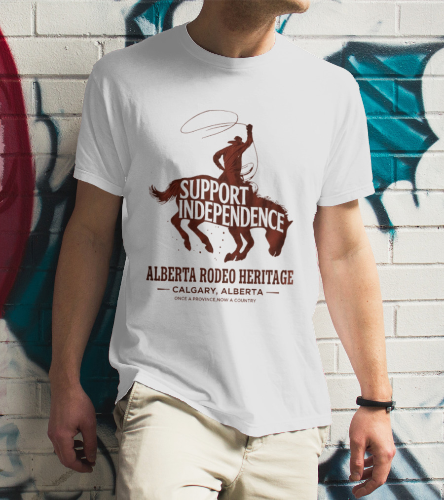 Support Independence Alberta Rodeo Heritage Calgary Alberta T-Shirt
