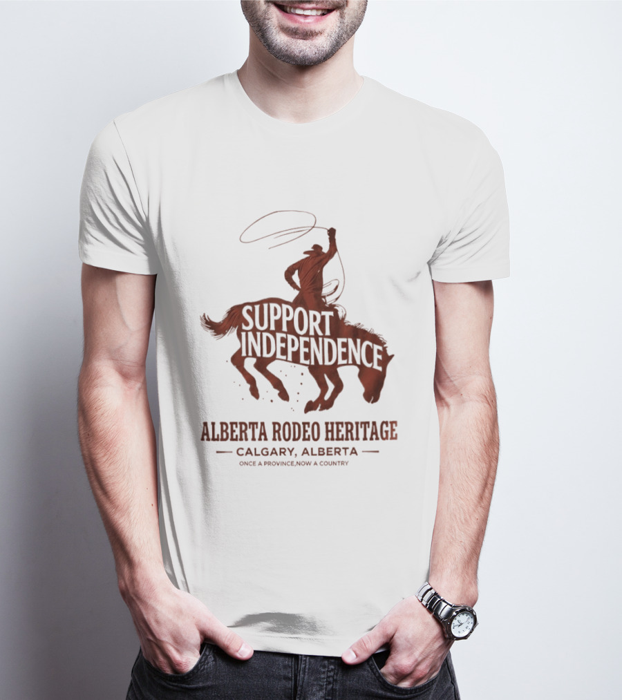 Support Independence Alberta Rodeo Heritage Calgary Alberta T-Shirt