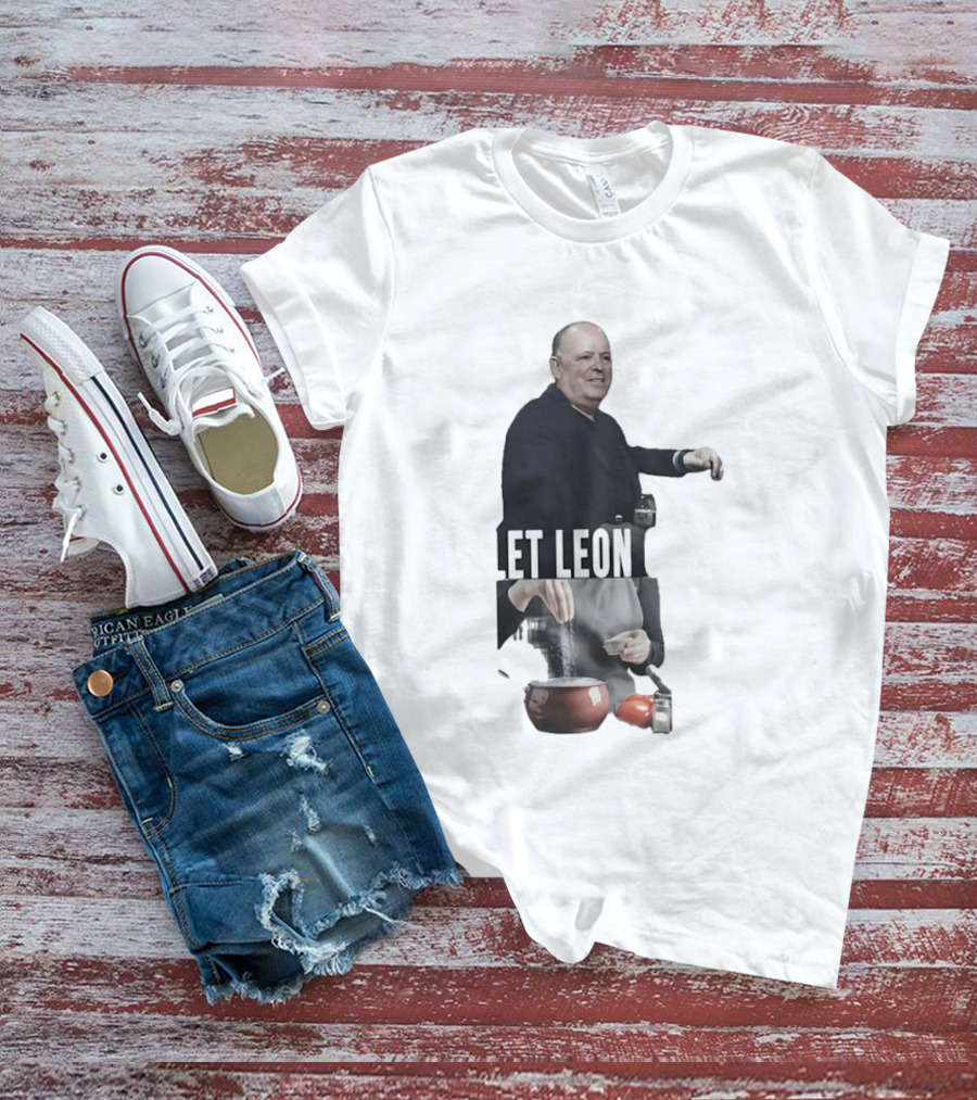 Leon Rose Let Leon Cook Funny Meme Cooking T-Shirt