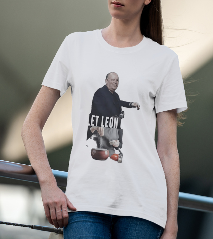 Leon Rose Let Leon Cook Funny Meme Cooking T-Shirt