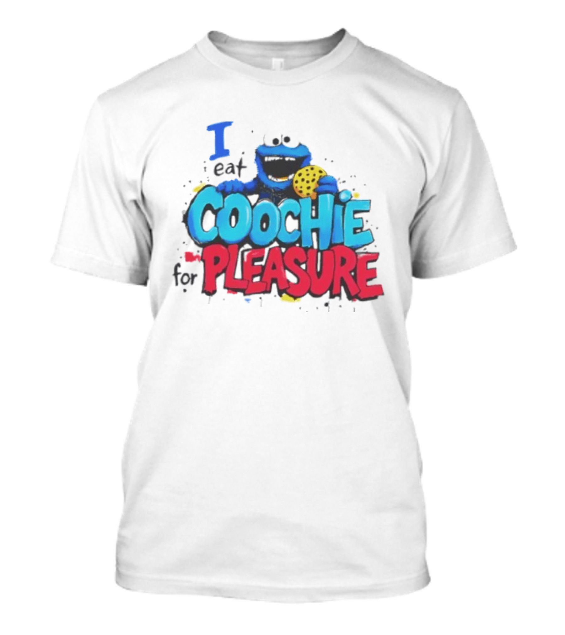 I Eat Coochie For Pleasure Cookie Monster T-Shirt