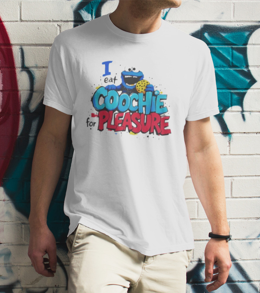 I Eat Coochie For Pleasure Cookie Monster T-Shirt